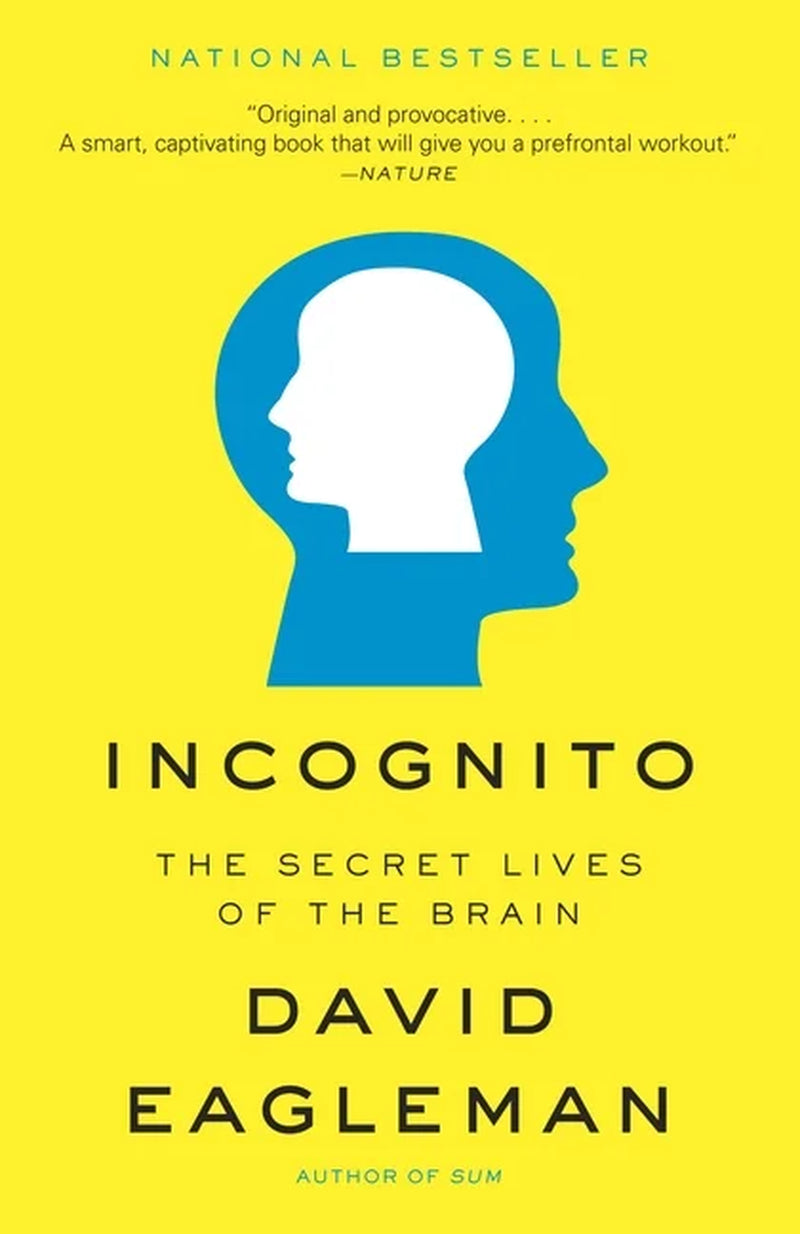 The cover of the book 'Incognito: The Secret Lives of The Brain' by David Eagleman features a stylized image of a human brain with a blue and yellow color scheme on a yellow background, indicating a focus on the brain and its functions.