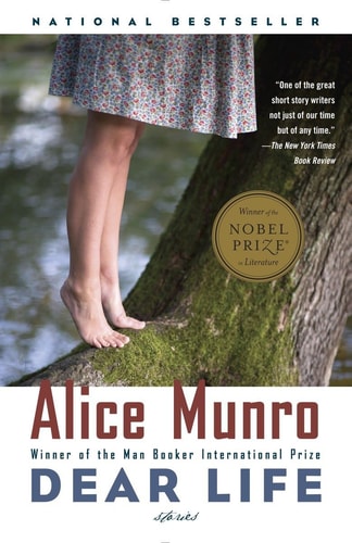 Book cover of 'Dear Life' by Alice Munro with a person's feet on a tree stump by water.