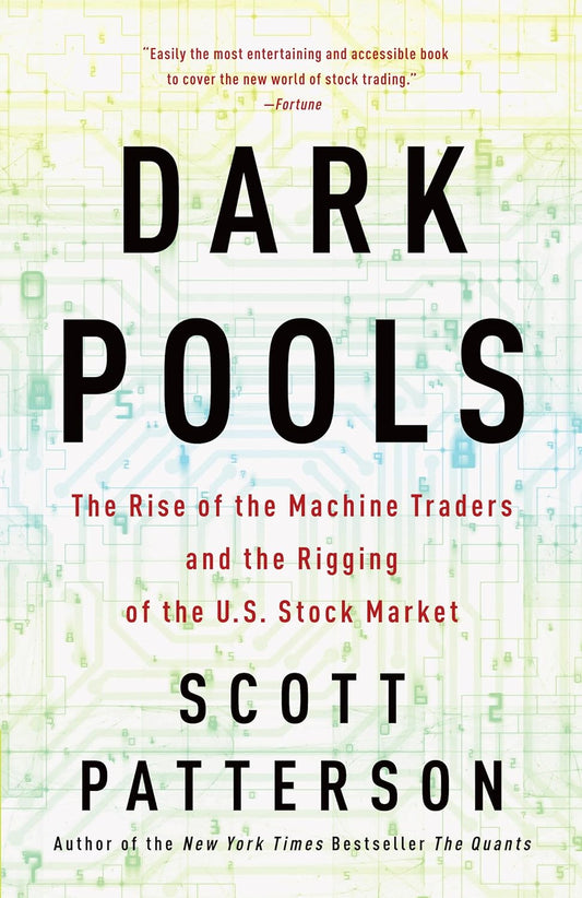 This image features the cover of the book titled "Dark Pools: The Rise of the Machine Traders" by Scott Patterson. The cover design is minimalist and technologically oriented, displaying a grayscale pattern of circuitry and code, which reflects the book's focus on artificial intelligence and high-frequency trading.