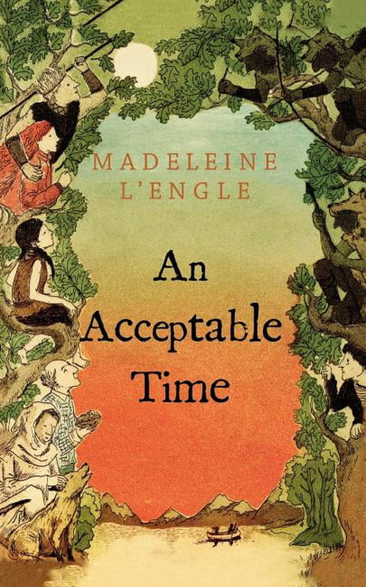Cover of 'An Acceptable Time' by Madeleine L'Engle featuring an illustration with people and a tree in the foreground, and a mountainous landscape in the background.