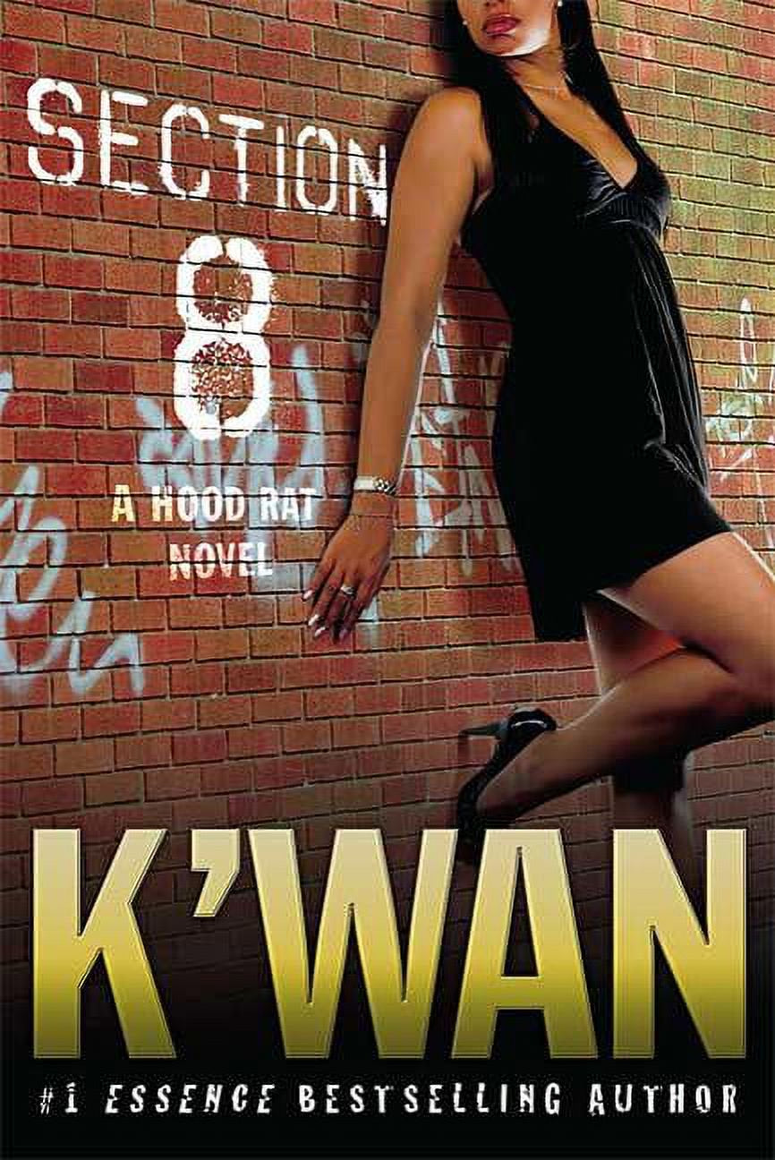 Book front cover of the book 'Section 8: A Hood Rat Novel' by K'wan, featuring a woman leaning up against a brick wall.