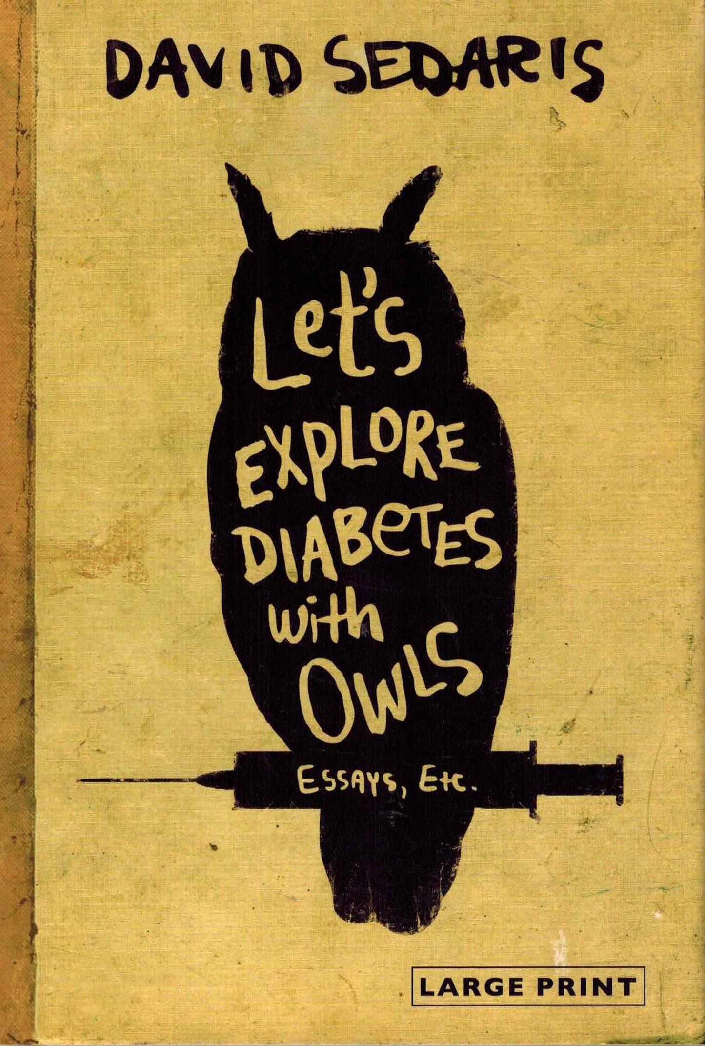 Book cover for 'Let's Explore Diabetes with Owls: Essays, Etc.' by David Sedaris, featuring a large black owl silhouette holding a syringe on a textured beige background.