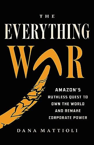 Book cover for 'The Everything War' by Dana Mattioli, featuring a black background with large white and gold typography and a gold arrow graphic.