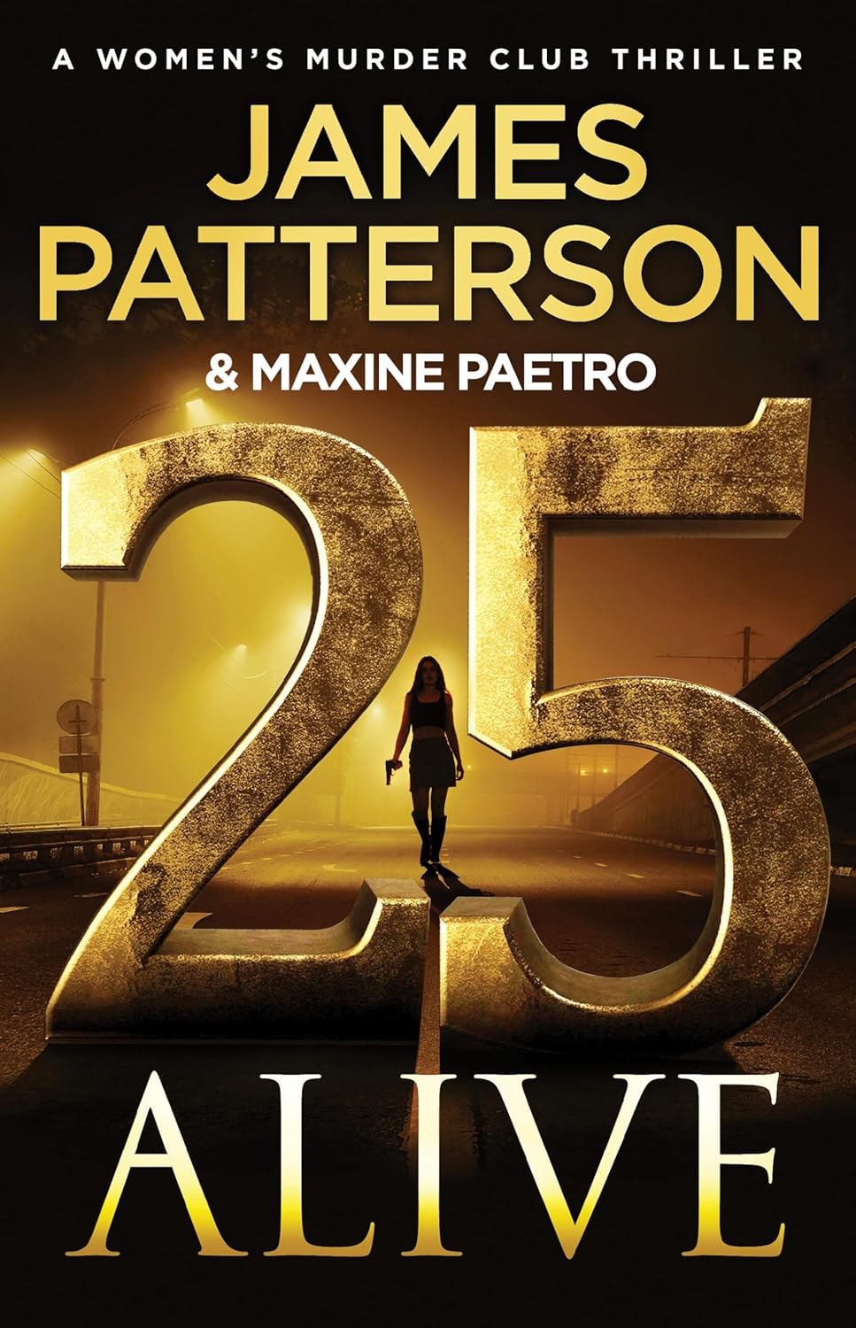 25 Alive [Book-25]: A Women's Murder Club Thriller | James Patterson & Maxine Paetro