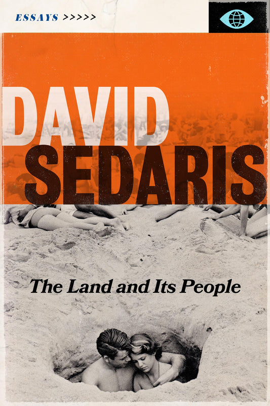 Book cover of 'The Land and Its People' by David Sedaris with a couple in sand and orange background.