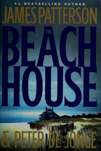 Book cover of 'The Beach House' by James Patterson and Peter de Jonge with a beach scene.