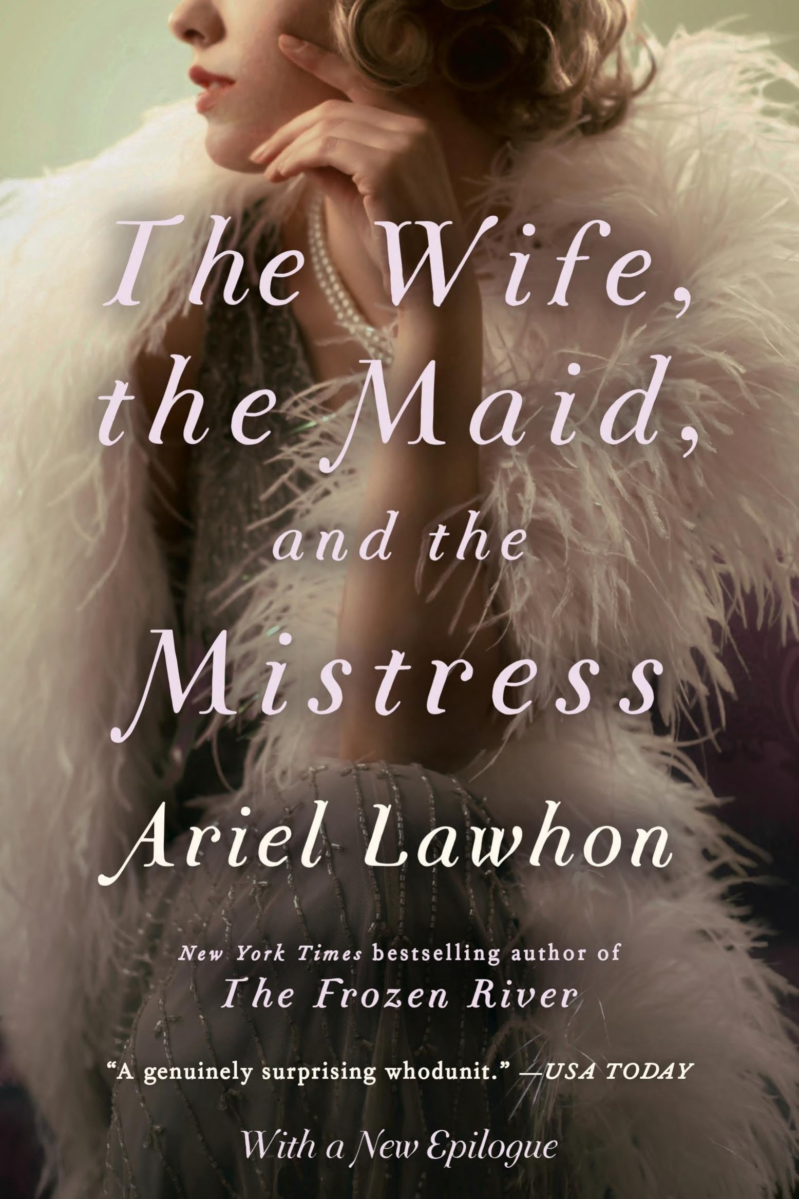 Book cover of 'The Wife, the Maid, and the Mistress' by Ariel Lawhon with a woman in a fur coat.