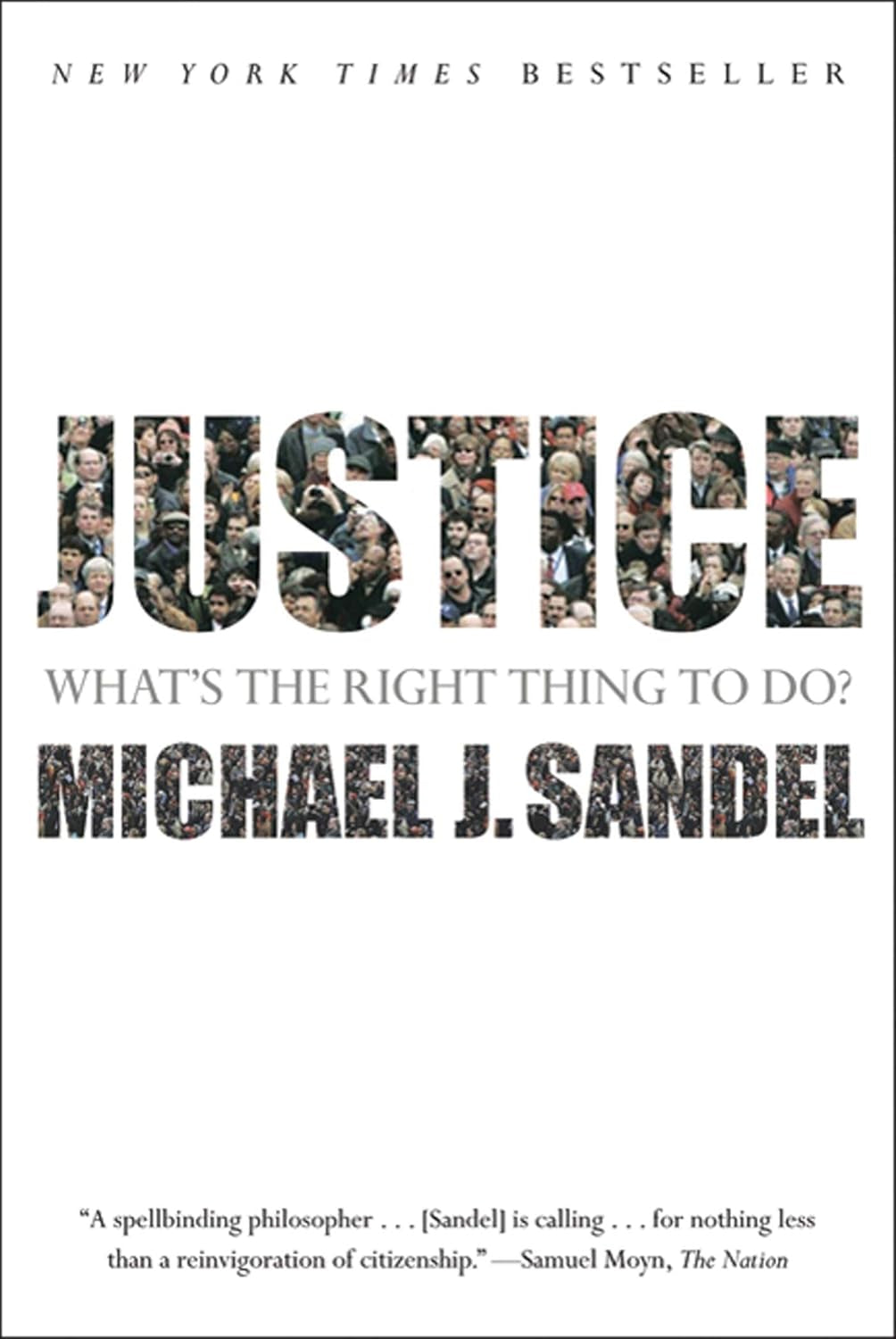 Book cover of 'Justice: What's the Right Thing to Do?' by Michael J. Sandel, featuring a black and white photo of people with the word 'JUSTICE' in large white letters on the front.