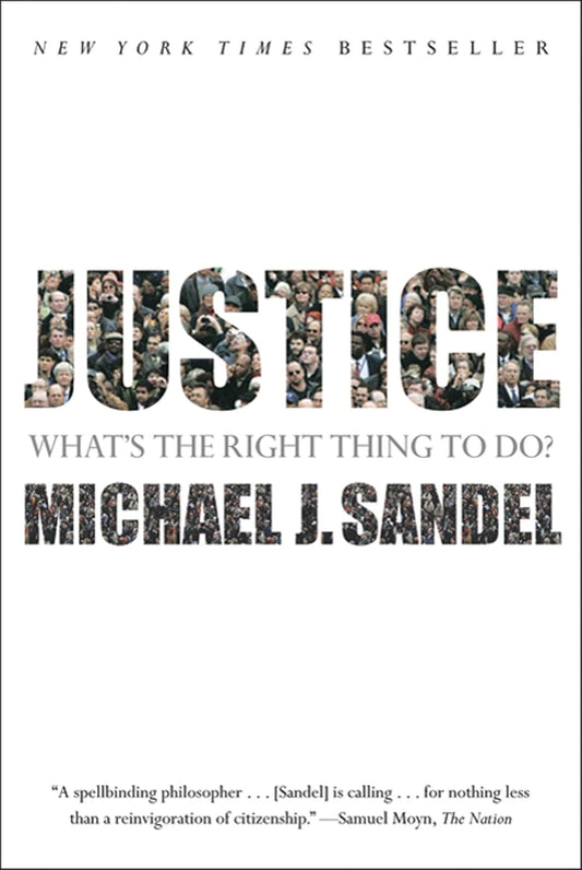 Book cover of 'Justice: What's the Right Thing to Do?' by Michael J. Sandel, featuring a black and white photo of people with the word 'JUSTICE' in large white letters on the front.