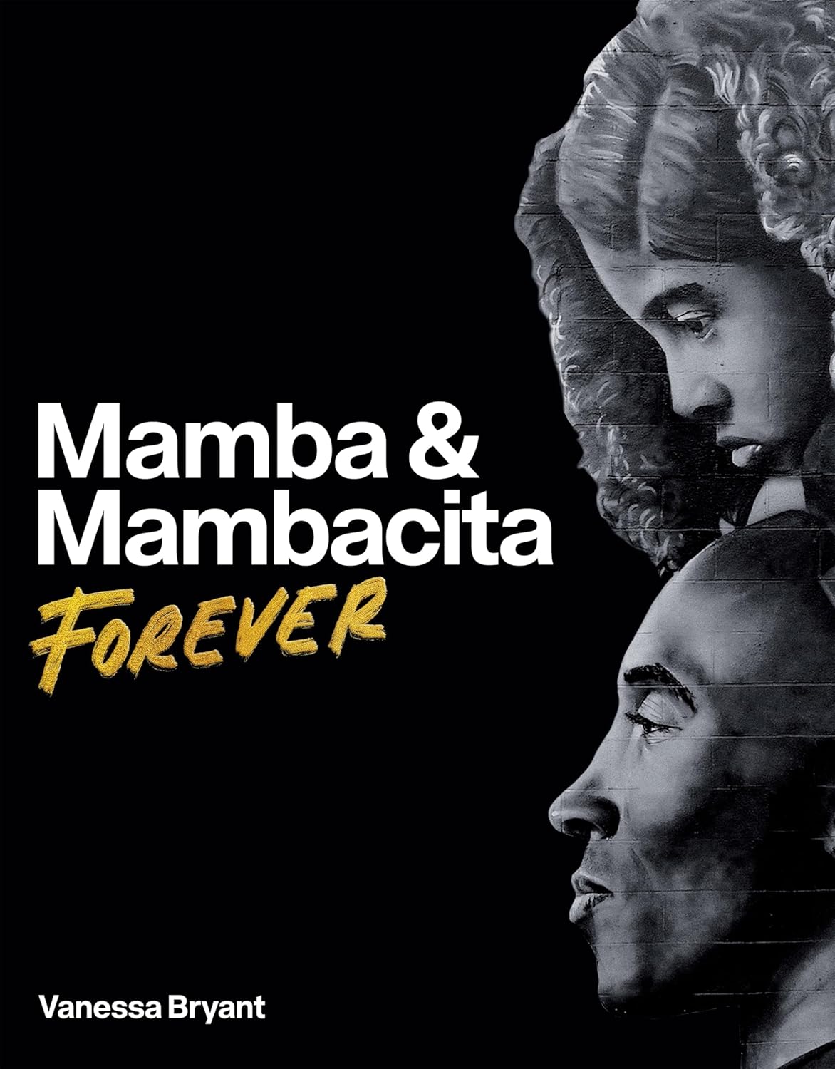 Mamba & Mambacita Forever by Vanessa Bryant