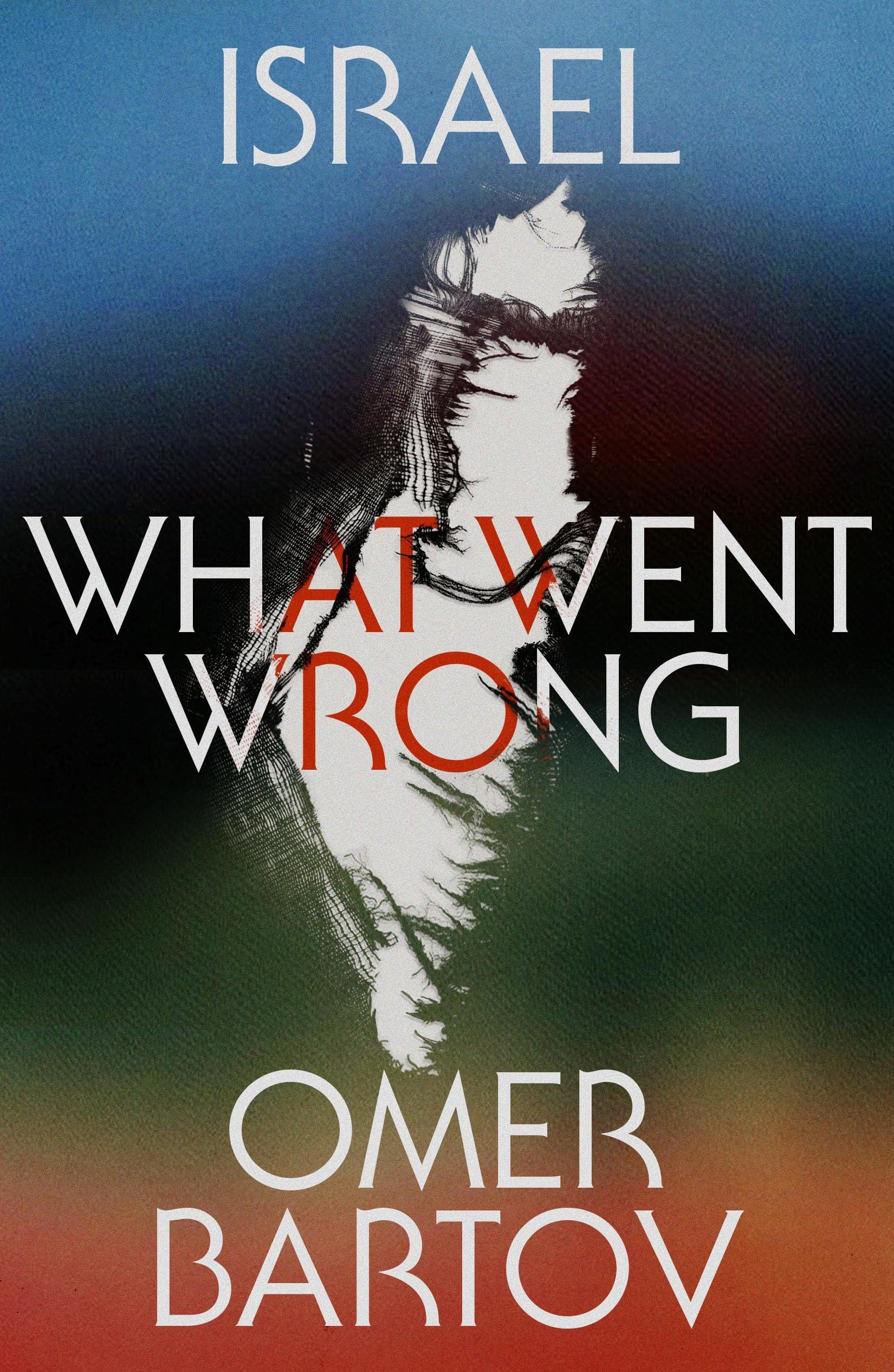 Book cover for 'What Went Wrong' by Omer Bartov, featuring a stylized white silhouette of a person against a dark blue, green, and red gradient background, with the title in large white and red text.