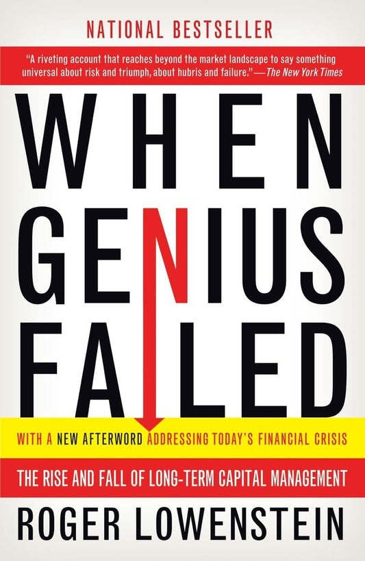 This image features the cover of the book "When Genius Failed: The Rise and Fall of Long-Term Capital Management" by Roger Lowenstein. The cover design is clean and striking, with a large white background that highlights the title and author's name in bold, black text.