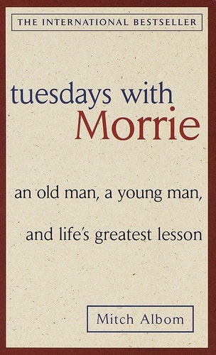 Book cover of 'Tuesdays with Morrie' by Mitch Albom with a beige background and brown border.