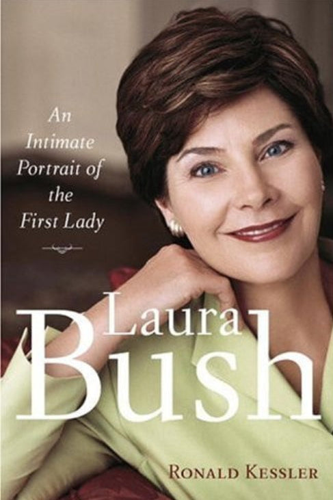 Book cover of 'An Intimate Portrait of the First Lady Laura Bush' by Ronald Kessler
