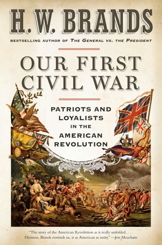 Our First Civil War by H.W. Brands