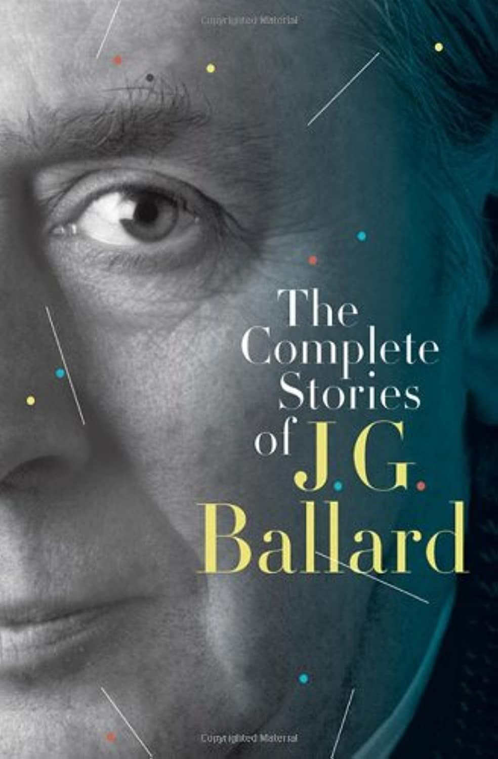 The Complete Stories of J.G. Ballard (Including The Garden of Time)