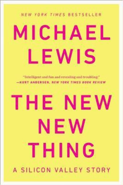 Book cover of 'The New New Thing: A Silicon Valley Story' by Michael Lewis with a yellow background and pink text.