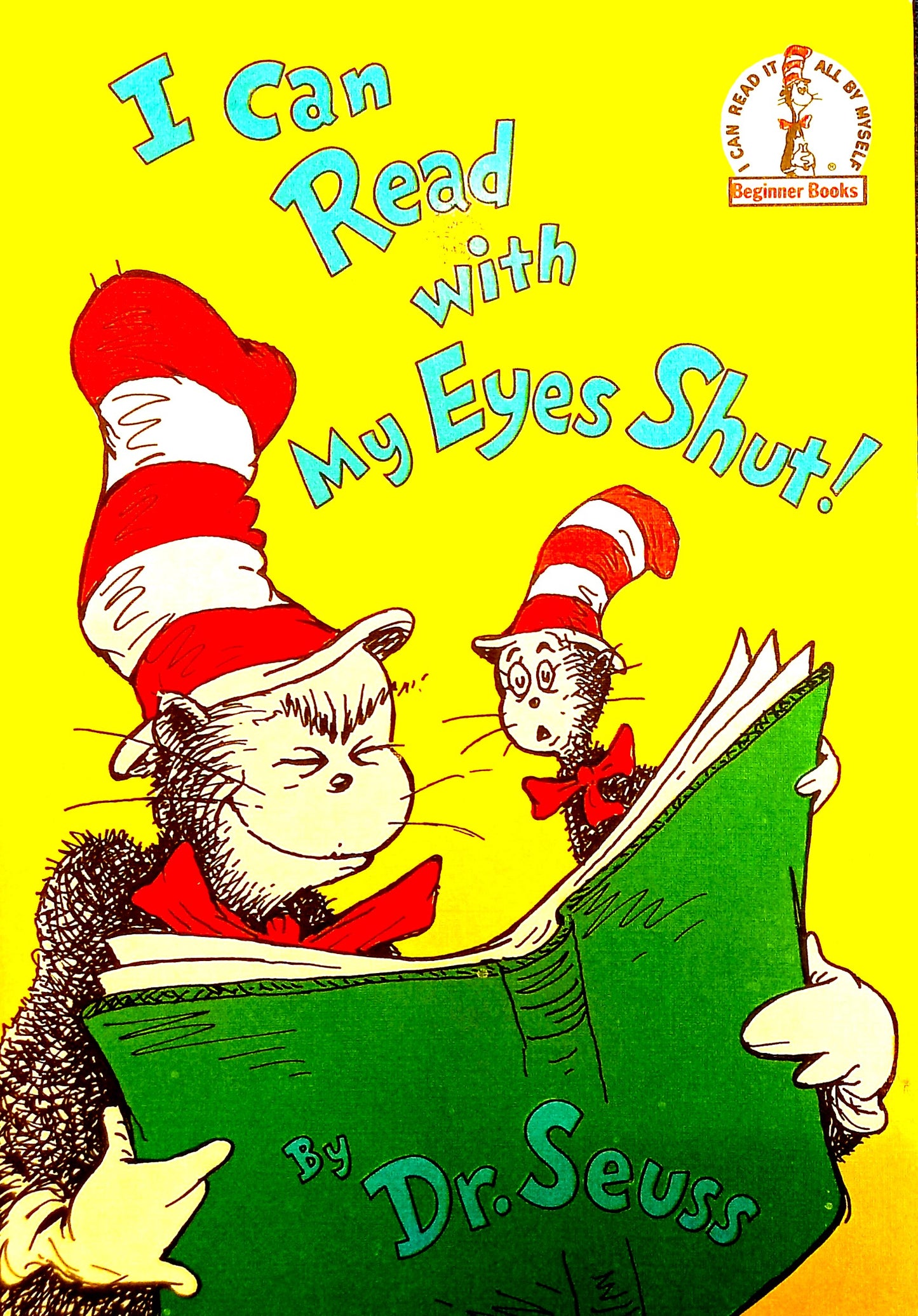 I Can Read With My Eyes Shut! by Dr. Seuss