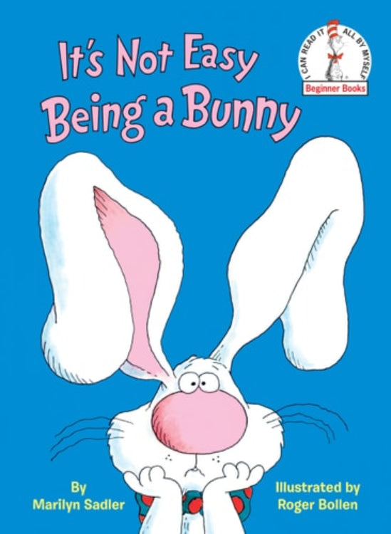 Cover of the book 'It's Not Easy Being a Bunny' featuring a cartoon illustration of a white bunny with long ears looking contemplatively to the side against a blue background.