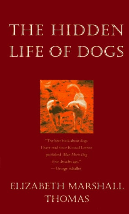 The cover of the book 'The Hidden Life of Dogs' by Elizabeth Marshall Thomas featuring an image of a dog on a red background.