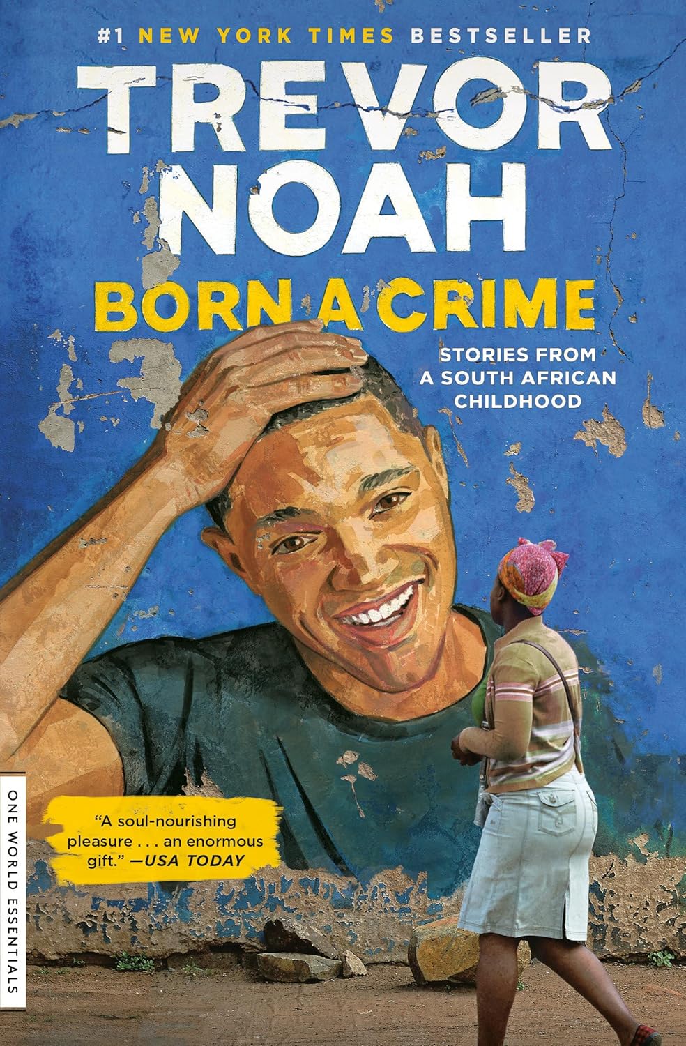 Book cover of 'Born a Crime' by Trevor Noah with author painted on mural and a person glancing as they walk by.