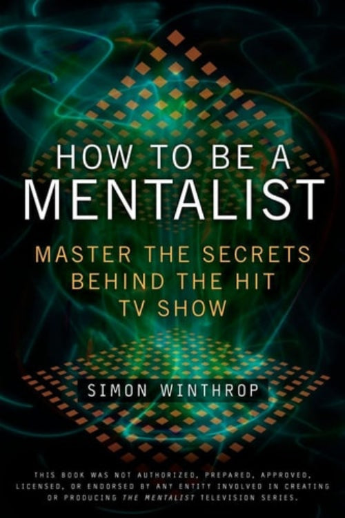 Book cover of 'How to Be a Mentalist' by Simon Winthrop with a futuristic design.