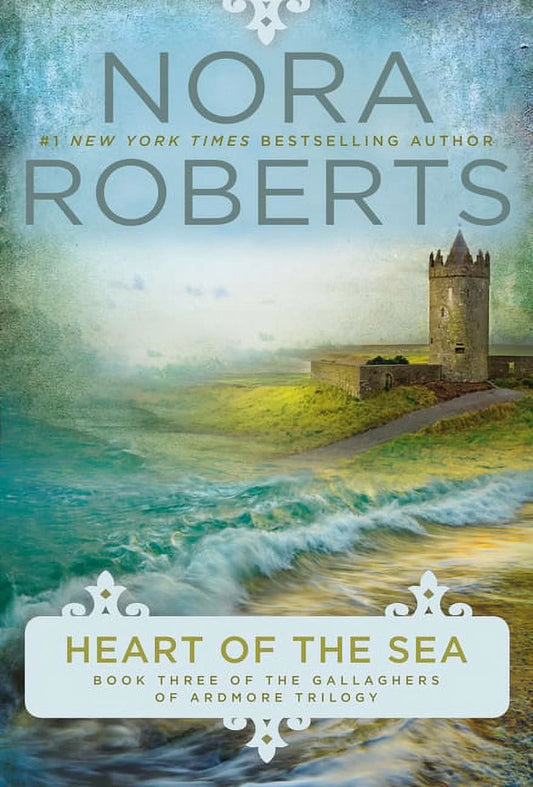 Heart of the Sea: The Gallaghers of Ardmore Trilogy by Nora Roberts