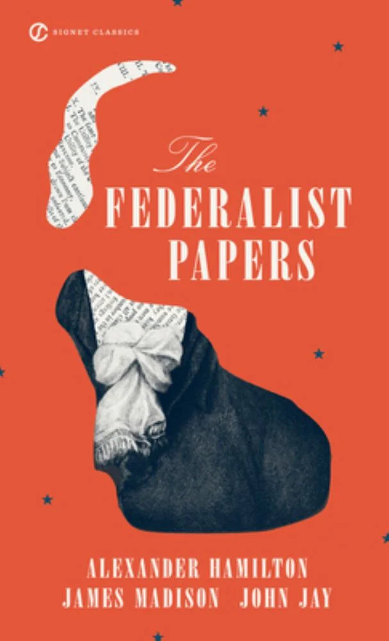 Cover of 'The Federalist Papers' by Alexander Hamilton, James Madison, and John Jay. The cover has a stylized design with text and a historical document motif.