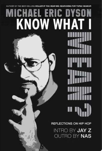 Book cover of 'Know What I Mean?' by Michael Eric Dyson with a black and white illustration of a person and text.