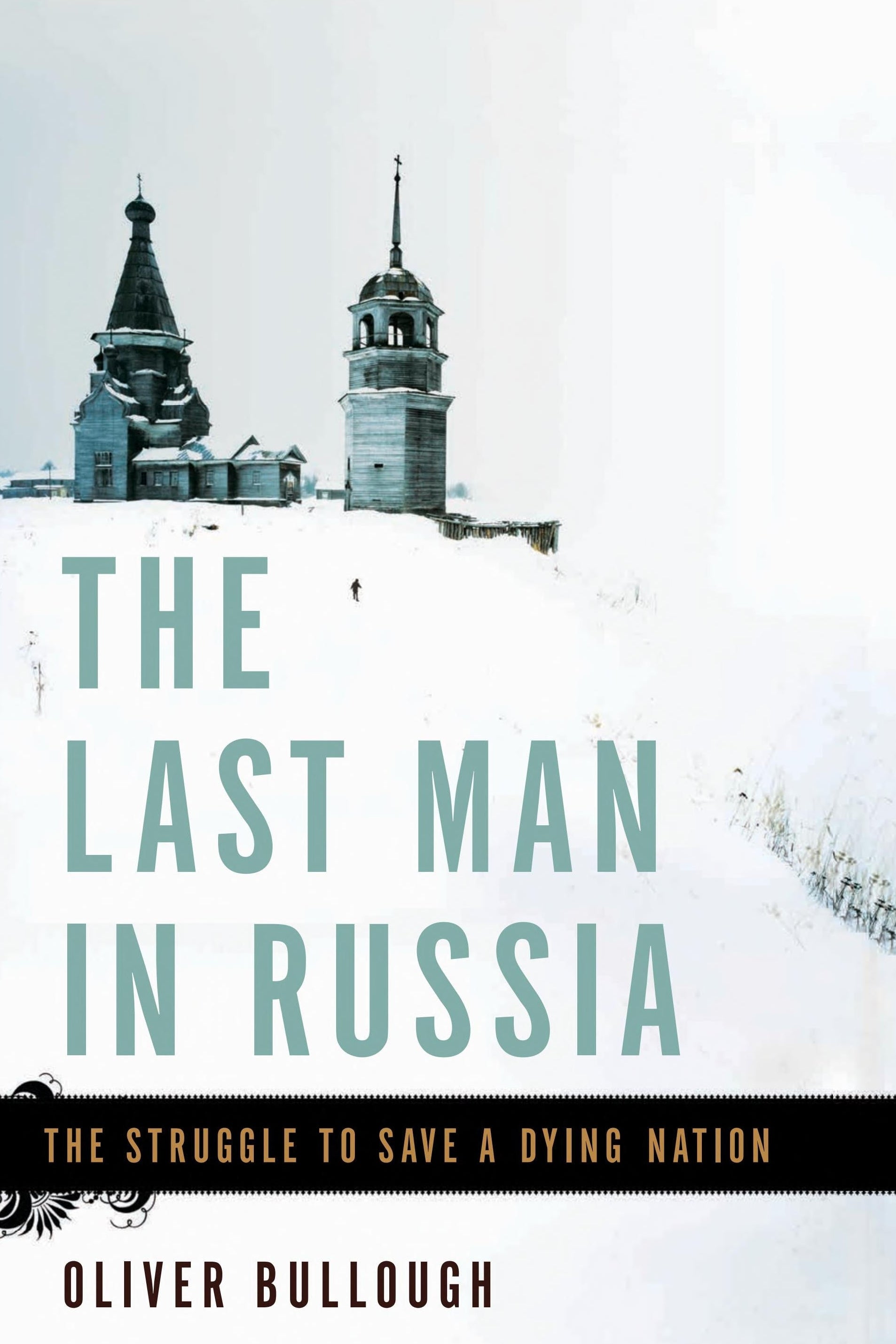Book cover of 'The Last Man in Russia' with a snowy landscape and architectural structures.
