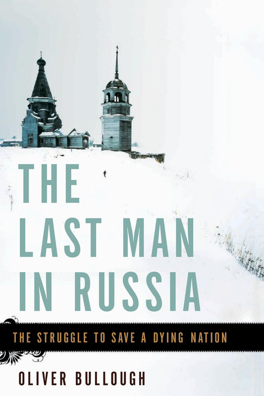 Book cover of 'The Last Man in Russia' with a snowy landscape and architectural structures.