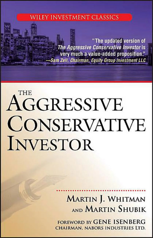 The cover of the book 'The Aggressive Conservative Investor' by Martin Whitman and Martin Shubik, featuring a title text, a subtitle 'Wiley Investment Classics', and a cityscape background.