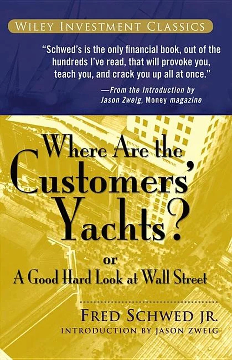 Book cover for 'Where Are the Customers' Yachts?' by Fred Schwed, Jr., featuring a title text on a blue background with a cityscape illustration in the background.