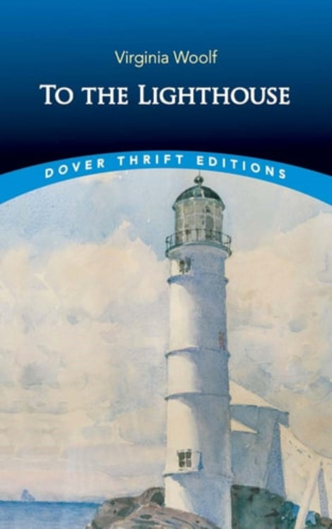 Cover of 'To the Lighthouse' by Virginia Woolf, featuring a lighthouse with a blue sky and body of water in the background.