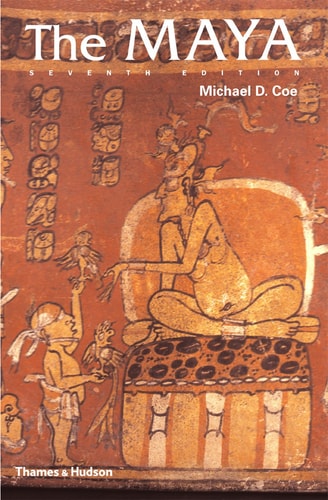 Cover of 'The Maya, Seventh Edition' by Michael D. Coe, featuring an illustration of Maya culture with various figures and structures.