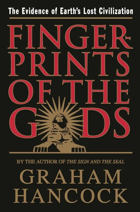 Fingerprints of the Gods: As Featured on Netflix by Graham Hancock