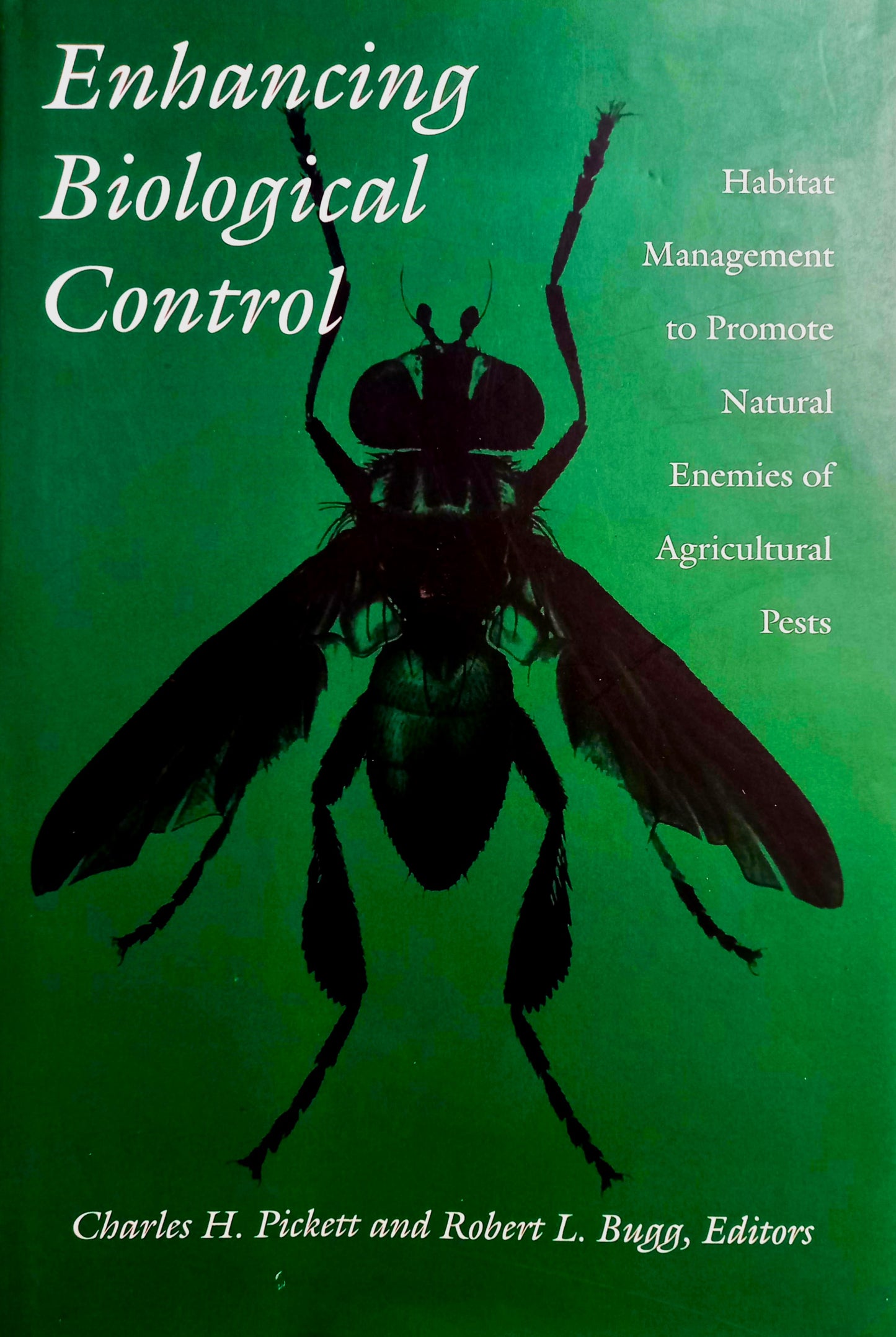 Enhancing Biological Control by Charles Hammond Pickett & Robert Lyman Bugg