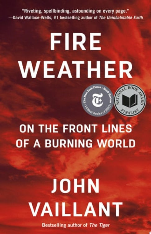 Book cover of 'Fire Weather: On the Front Lines of a Burning World' by John Vaillant, with a red sky and cloud background