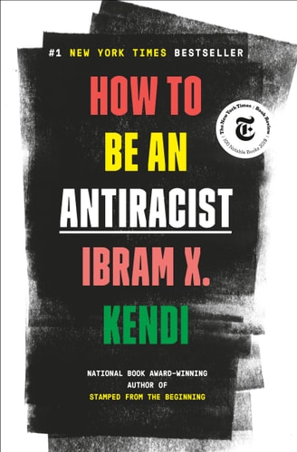 Book cover of 'How to Be an Antiracist' by Ibram X. Kendi with New York Times Bestseller label.