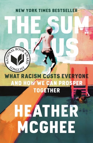 Book cover of 'The Sum of Us' by Heather McGhee with a colorful design and New York Times Bestseller label.