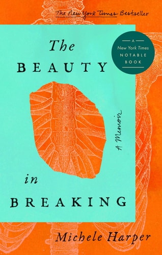 Book cover of 'The Beauty in Breaking' by Michele Harper with an orange and teal design.