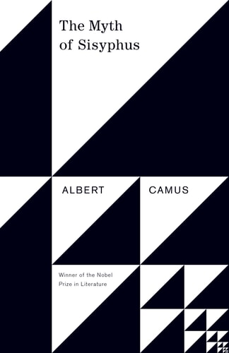 This image features the cover of The Myth of Sisyphus by Albert Camus, a renowned work of philosophy and literature. The cover design is strikingly simple yet profound, utilizing a black and white color scheme with bold geometric patterns.