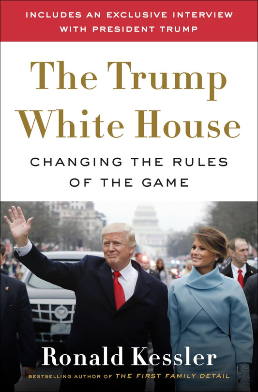 Book cover of 'The Trump White House' by Ronald Kessler, with a photo of Donald and Melania Trump, and text about an exclusive interview with President Trump.