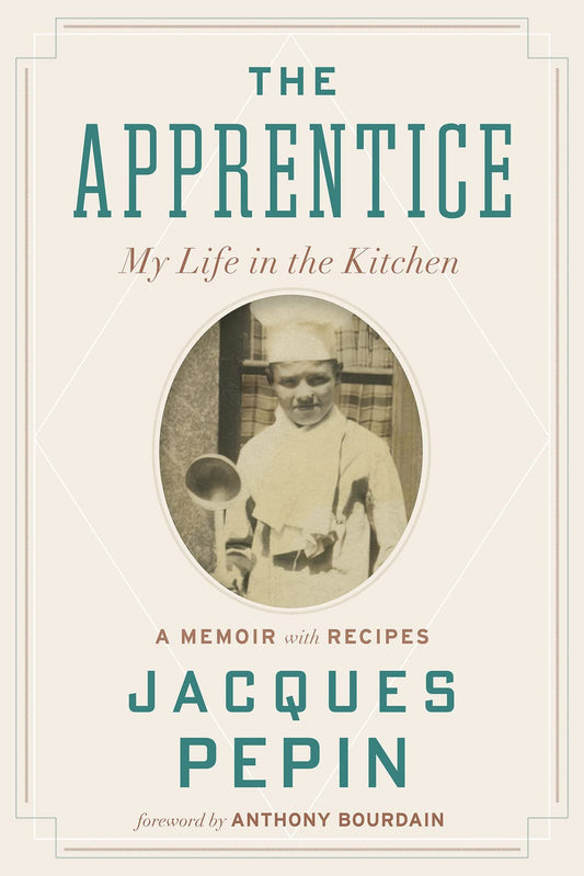 Book cover of 'The Apprentice: My Life in the Kitchen' by Jacques Pepin with a vintage photo of a chef.