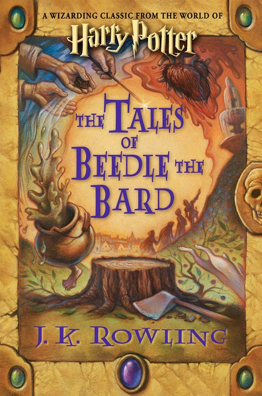 The Tales of Beedle the Bard by J.K. Rowling