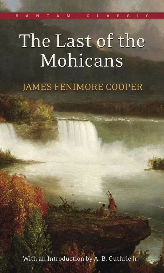 Cover of 'The Last of the Mohicans' by James Fenimore Cooper featuring a painting with a river and trees in the background, with an introduction by A.B.