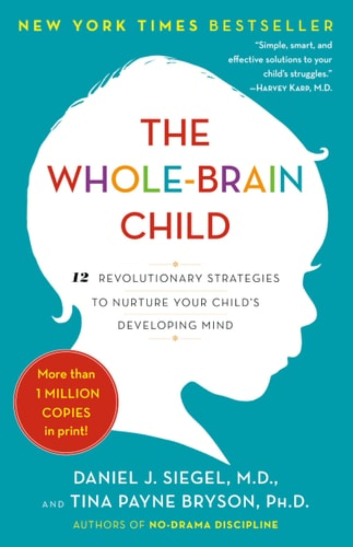 Book cover of 'The Whole-Brain Child' with a silhouette of a child's head and colorful text on a blue background.