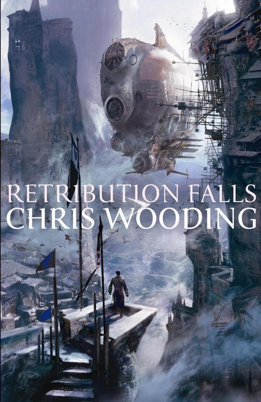 Book cover for 'Retribution Falls' by Chris Wooding, featuring a fantasy steampunk city scene with a large airship, stone towers, and a lone figure on a walkway below. The title and author name are printed in large white text across the center.