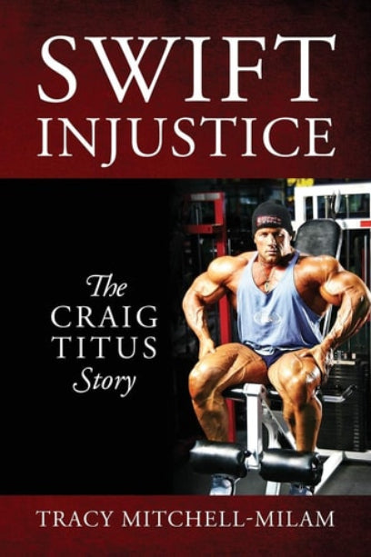 Book cover of 'Swift Injustice: The Craig Titus Story' with a muscular man in a gym.