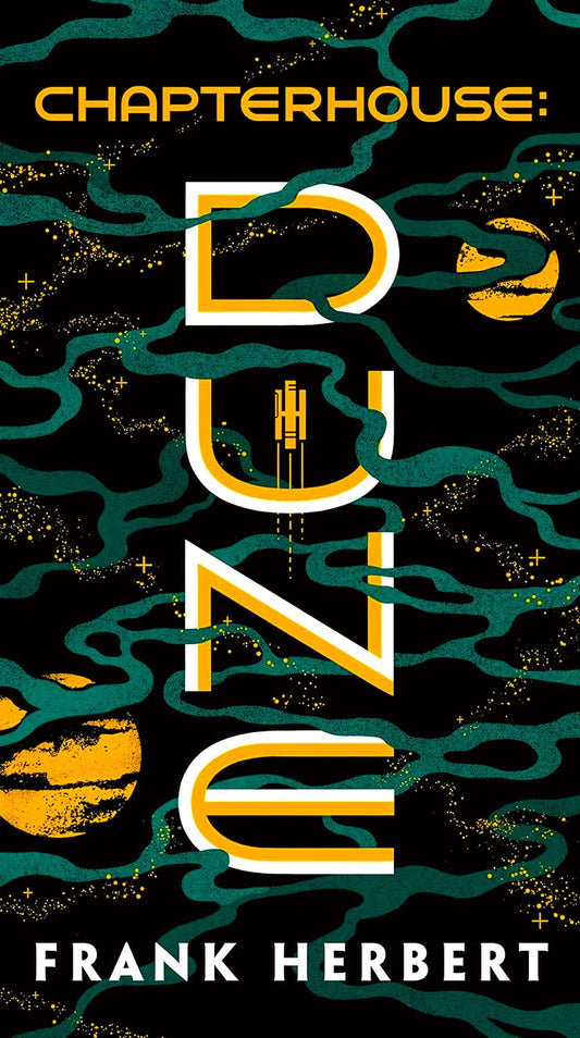 This image features the cover of "DUNE: Chapterhouse" by Frank Herbert, the sixth and final book in The Dune Chronicles series. The cover design is striking with its dark, misty background that includes swirling green and yellow patterns, enhancing the mystical and dramatic feel of the book.